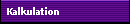 Kalkulation