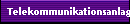 Telekommunikationsanlagen